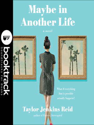 cover image of Maybe In Another Life--Booktrack Edition